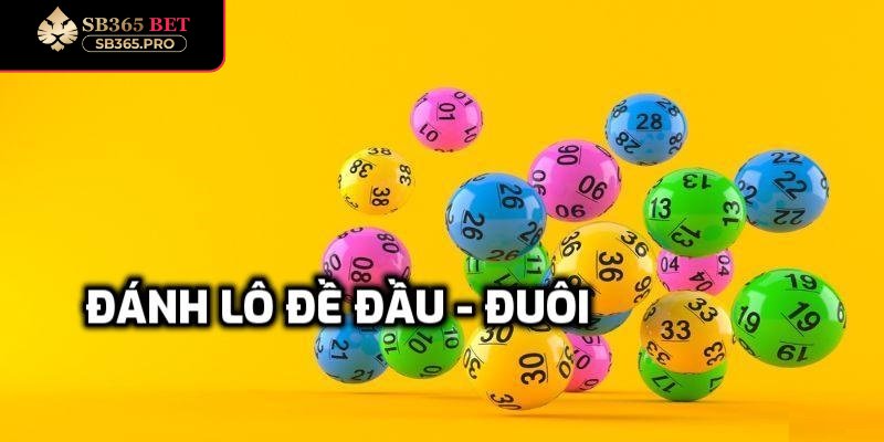 Đánh đầu đuôi khi chơi lô đề