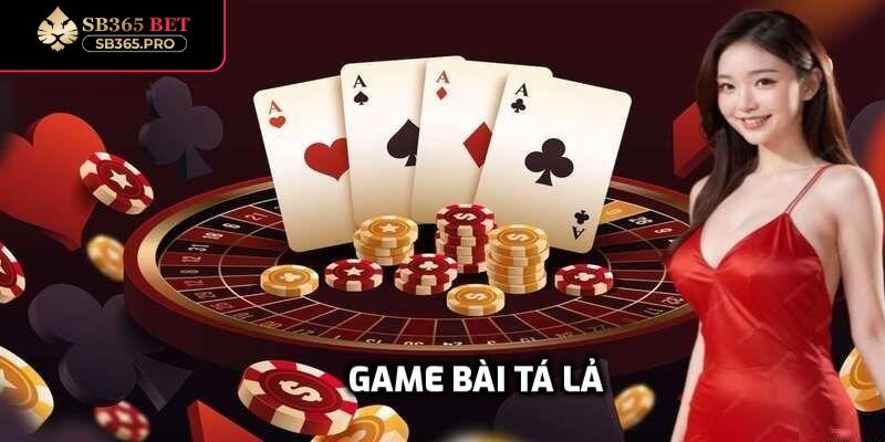 Khái niệm tá lả trong giới game bài là gì?