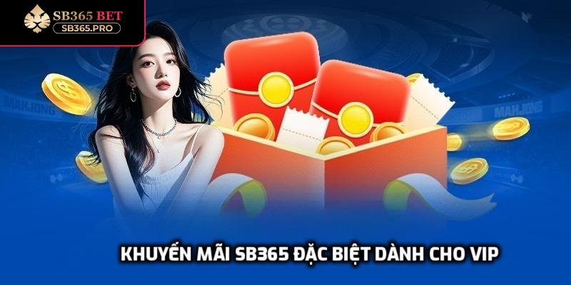 Khuyến mãi SB365 đem về vô vàn lợi ích