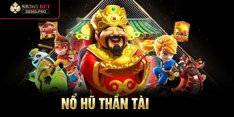 Nổ hũ thần tài đầy độc đáo