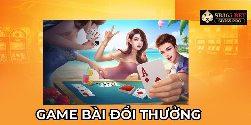 Game thẻ bài là gì và vì sao thu hút đông đảo người chơi