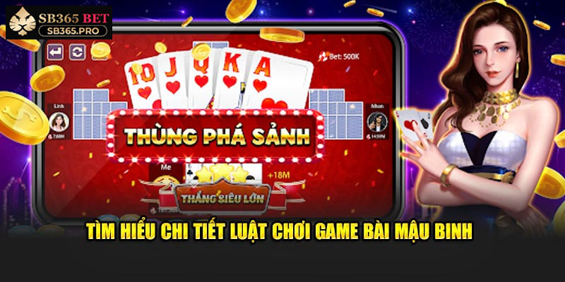 Cách chia bài và sắp xếp chi trong luật chơi Mậu Binh chuẩn
